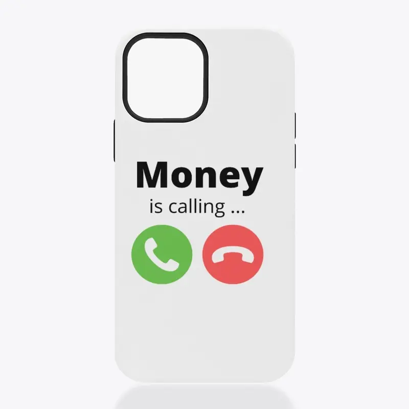 MONEY IS CALLING...