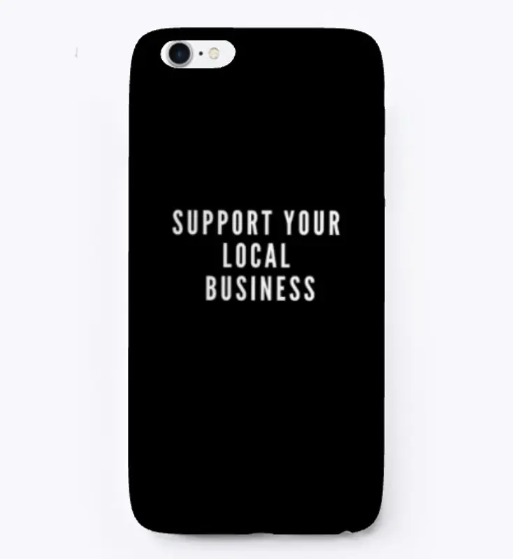 SUPPORT YOUR LOCAL BUSINESS