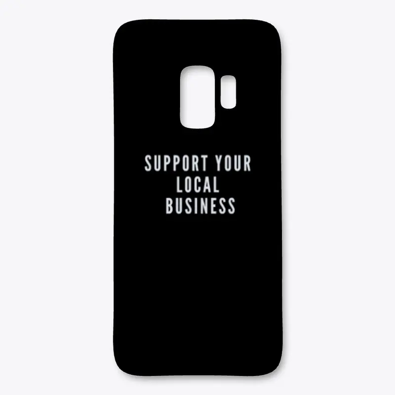 SUPPORT YOUR LOCAL BUSINESS