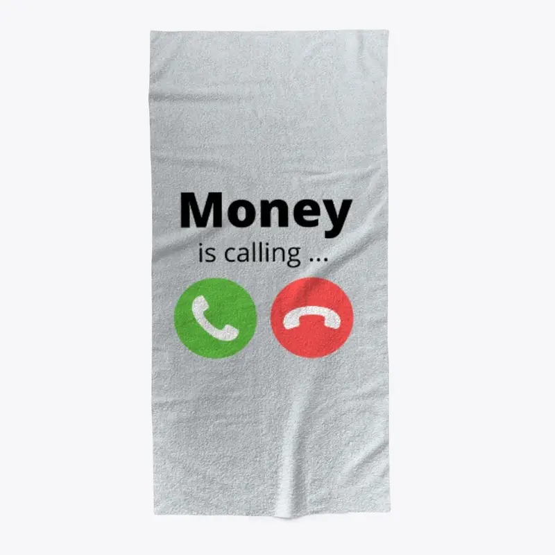 MONEY IS CALLING...