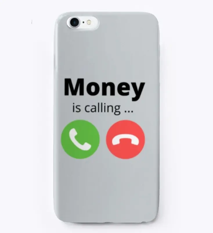 MONEY IS CALLING...