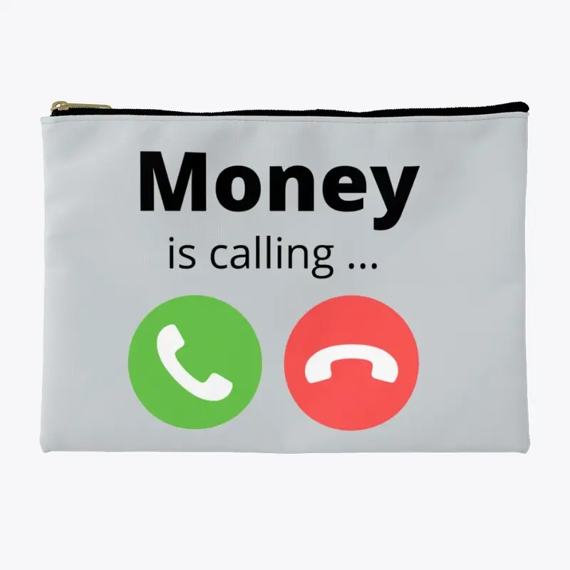 MONEY IS CALLING...